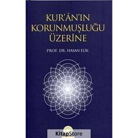 Kur’an’ın Korunmuşluğu - Hasan Elik