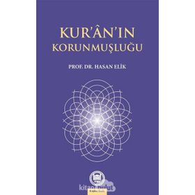 Kur’an’ın Korunmuşluğu - Hasan Elik