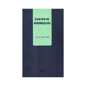 Kur’an’ın Korunmuşluğu - Hasan Elik
