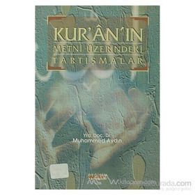 KUR'AN'IN METNI ÜZERİNDEKİ TARTIŞMALAR - MUHAMMED AYDIN