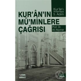 KUR'AN'IN MÜ'MİNLERE ÇAĞRISI - ALI AKPINAR