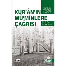 KUR'AN'IN MÜ'MİNLERE ÇAĞRISI - ALI AKPINAR