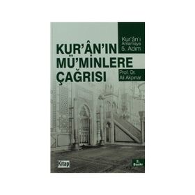 KUR'AN'IN MÜ'MİNLERE ÇAĞRISI - ALI AKPINAR