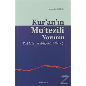 KUR`AN`IN MUTEZILI YORUMU - MUSTAFA ÖZTÜRK