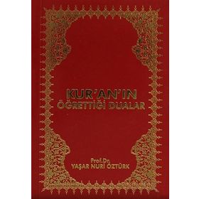 KUR'AN'IN ÖĞRETTIĞI DUALAR - YAŞAR NURI ÖZTÜRK