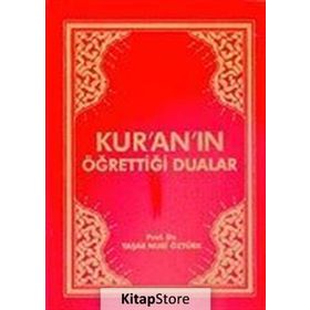 KUR'AN'IN ÖĞRETTIĞI DUALAR - YAŞAR NURI ÖZTÜRK