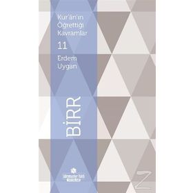 Kur’an’ın Öğrettiği Kavramlar 11 - Birr - Erdem Uygan