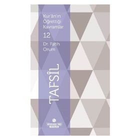 Kur’an’ın Öğrettiği Kavramlar 12 - Tafsil - Fatih Orum