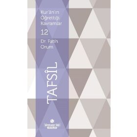 Kur’an’ın Öğrettiği Kavramlar 12 - Tafsil - Fatih Orum