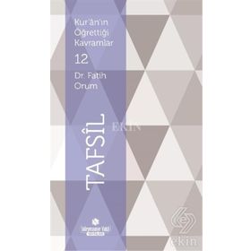 Kur’an’ın Öğrettiği Kavramlar 12 - Tafsil - Fatih Orum