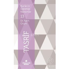 Kur’an’ın Öğrettiği Kavramlar 13 - Tasrif - Fatih Orum
