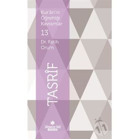 Kur’an’ın Öğrettiği Kavramlar 13 - Tasrif - Fatih Orum