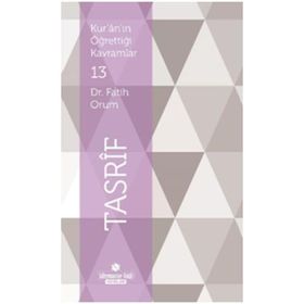 Kur’an’ın Öğrettiği Kavramlar 13 - Tasrif - Fatih Orum