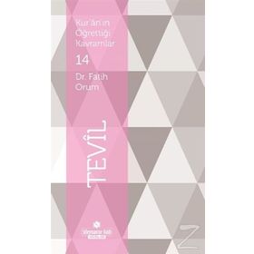 Kur’an’ın Öğrettiği Kavramlar 14 - Tevil - Fatih Orum