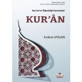 Kur’an’ın Öğrettiği Kavramlar 3 - Kur’an - Erdem Uygan