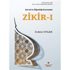 Kur’an’ın Öğrettiği Kavramlar 5-1 - Zikir 1 - Erdem Uygan