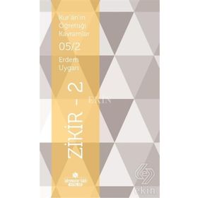 Kur’an’ın Öğrettiği Kavramlar 5-2 - Zikir 2 - Erdem Uygan