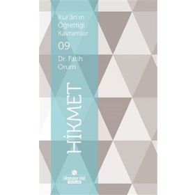 Kur’an’ın Öğrettiği Kavramlar 9 - Hikmet - Fatih Orum
