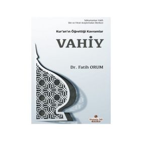 Kur’an’ın Öğrettiği Kavramlar - Vahiy (Cep Boy) - Fatih Orum