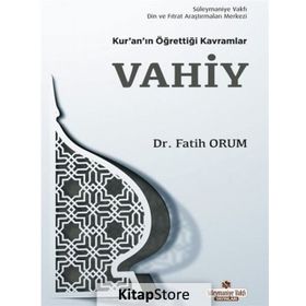 Kur’an’ın Öğrettiği Kavramlar - Vahiy (Cep Boy) - Fatih Orum