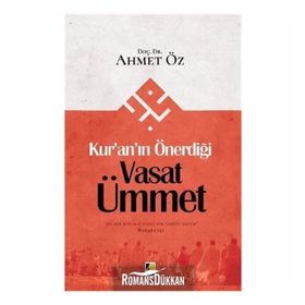 KURANIN ÖNERDİĞİ VASAT ÜMMET - AHMET ÖZ