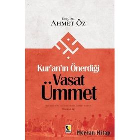 KURANIN ÖNERDİĞİ VASAT ÜMMET - AHMET ÖZ