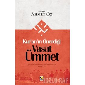 KURANIN ÖNERDİĞİ VASAT ÜMMET - AHMET ÖZ