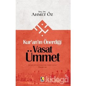 KURANIN ÖNERDİĞİ VASAT ÜMMET - AHMET ÖZ