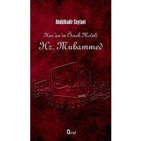 Kur’an’ın Örnek Modeli Hz. Muhammed - Gavs-ı Azam Seyyid Abdülkadir Geylani