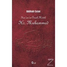 Kur’an’ın Örnek Modeli Hz. Muhammed - Gavs-ı Azam Seyyid Abdülkadir Geylani