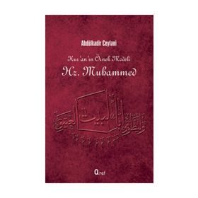 Kur’an’ın Örnek Modeli Hz. Muhammed - Gavs-ı Azam Seyyid Abdülkadir Geylani