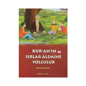Kur'an'ın Sırlar Alemine Yolculuk/Faruk Kanger