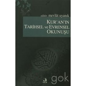 KUR'AN'IN TARIHSEL VE EVRENSEL OKUNUŞU - MEVLÜT UYANIK