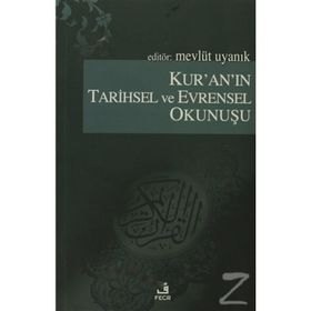 KUR'AN'IN TARIHSEL VE EVRENSEL OKUNUŞU - MEVLÜT UYANIK