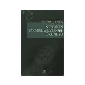 KUR'AN'IN TARIHSEL VE EVRENSEL OKUNUŞU - MEVLÜT UYANIK