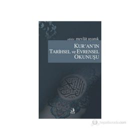 KUR'AN'IN TARIHSEL VE EVRENSEL OKUNUŞU - MEVLÜT UYANIK