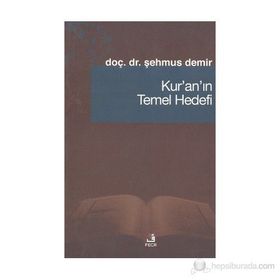 Kur’an’ın Temel Hedefi - Şehmus Demir