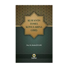 Kur'an'ın Temel Konularına Giriş - Kerim Buladı