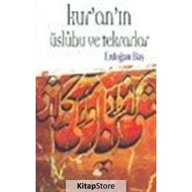 KUR'AN'IN ÜSLÛBU VE TEKRARLAR - ERDOĞAN BAŞ