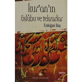 KUR'AN'IN ÜSLÛBU VE TEKRARLAR - ERDOĞAN BAŞ