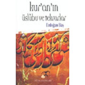 KUR'AN'IN ÜSLÛBU VE TEKRARLAR - ERDOĞAN BAŞ