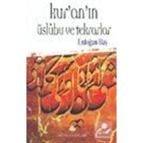 KUR'AN'IN ÜSLÛBU VE TEKRARLAR - ERDOĞAN BAŞ