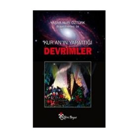 Kur’an’ın Yarattığı Devrimler - Yaşar Nuri Öztürk