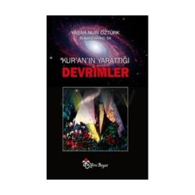 Kur’an’ın Yarattığı Devrimler - Yaşar Nuri Öztürk