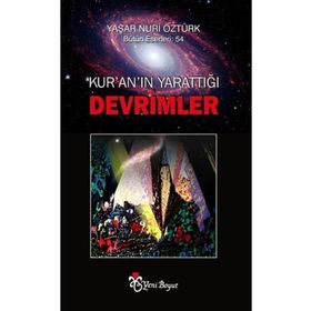 Kur’an’ın Yarattığı Devrimler - Yaşar Nuri Öztürk