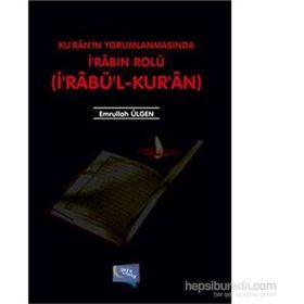 Kuran’ın Yorumlanmasında İ’rabın Rolü - Emrullah Ülgen