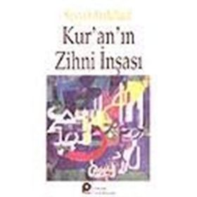 KUR'AN'IN ZIHNI İNŞASI - SEYYID ABDULLATIF