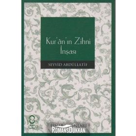 KUR'AN'IN ZIHNI İNŞASI - SEYYID ABDULLATIF