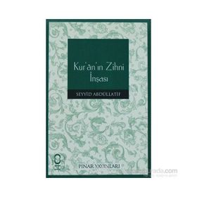 KUR'AN'IN ZIHNI İNŞASI - SEYYID ABDULLATIF