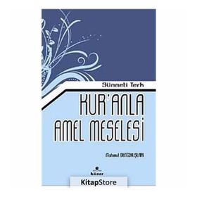 Kur’anla Amel Meselesi - Mahmut Denizkuşları
